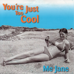 You're Just Too Cool by Me Jane aka Caroline Waters
